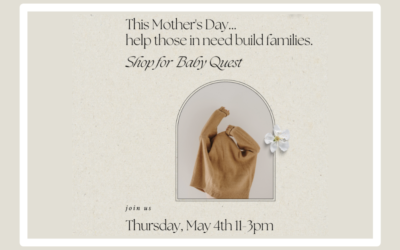 Thursday, May 4 – Mother’s Day: Shop For Baby Quest